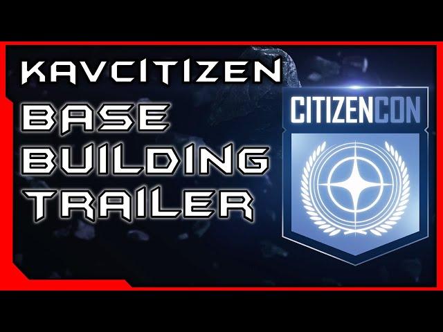 Star Citizen Base Building (CitizenCon 2953)