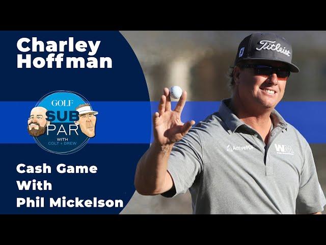 Charley Hoffman on playing cash games with Phil Mickelson and how it benefits him on Tour