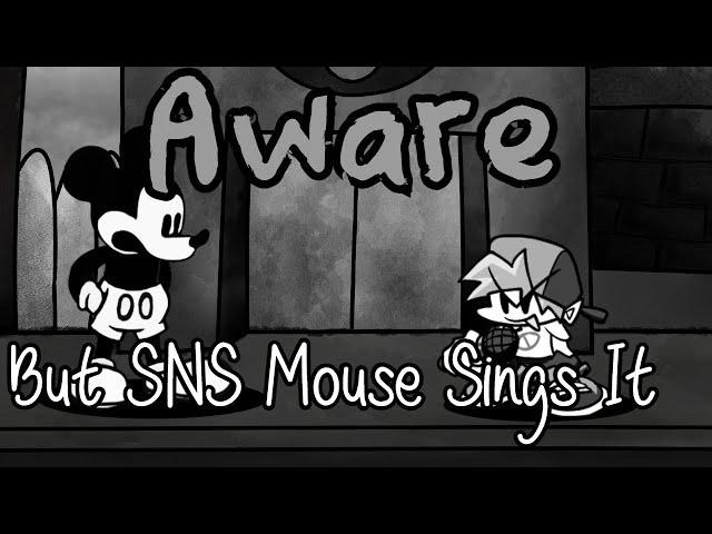 FNF Cover - Aware But SNS Mouse Sings It + MIDI (FNF MOD/COVER) {COGNITIVE CRISIS} [SAD MOUSE] (SNS)