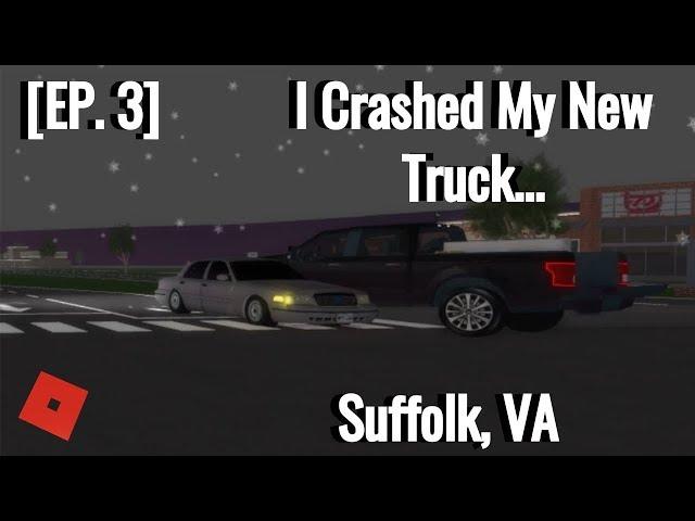 Suffolk Roleplay Series [EP. 1]: I Crashed My New Truck..