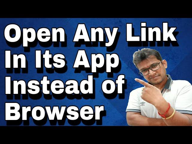 [HINDI] How to open any link in its app instead of browser | Enable this setting in your phone.