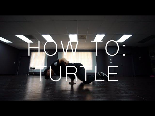 HOW TO BREAKDANCE: TURTLE (GROUND FREEZE)