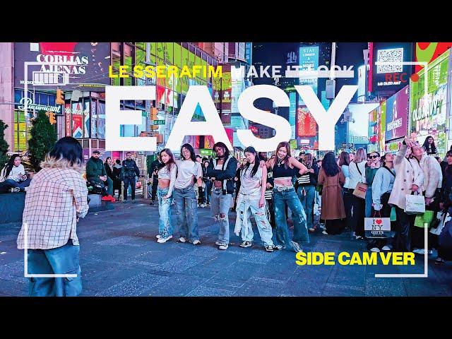 [KPOP IN PUBLIC TIMES SQUARE / SIDE CAM] LE SSERAFIM (르세라핌) 'EASY' Dance Cover by OFFBRND