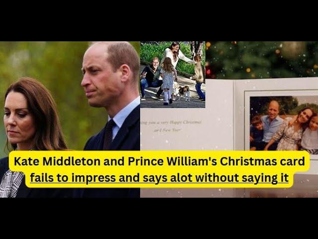 Kate Middleton and Prince William's Christmas card fails to impress and says alot without saying it