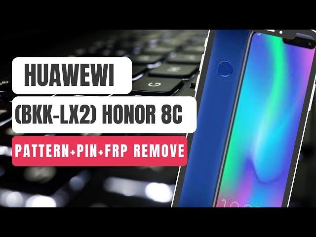 Honor 8C (BKK-LX2) Forgot Password Pattern Unlock Remove frp by hydra tool..