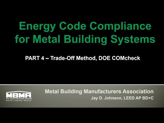 Energy Code Compliance for Metal Building Systems Part 4