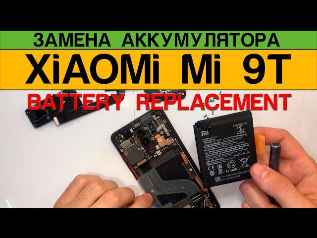 Xiaomi Mi 9T - Battery Replacement / Замена Аккумулятора