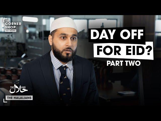 DAY OFF FOR #EID? [Part 2] | The Halalians (ft. Islah)