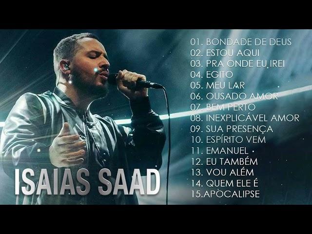 Isaias Saad - Bondade de Deus e AS MELHORES - TOP GOSPEL MÚSICA