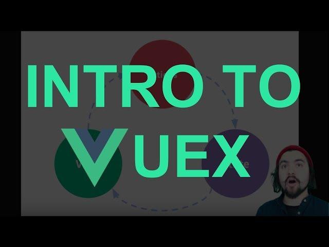 Intro to Vuex