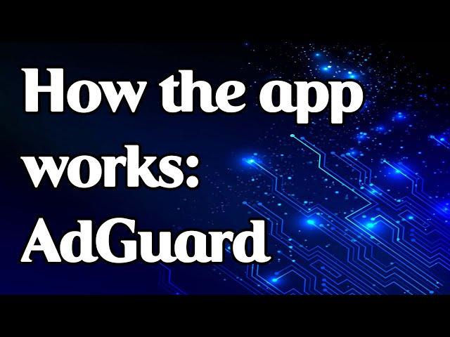 How the app works: AdGuard VPN