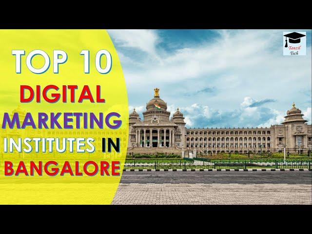 Top 10 Best Digital Marketing Training Institutes in Bangalore || TanzilTech || 2022