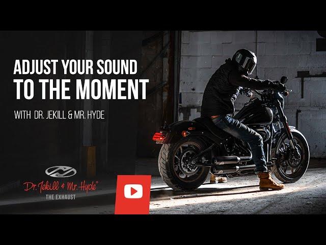 Dr. Jekill & Mr. Hyde | The Exhaust | Adjust your sound to the moment