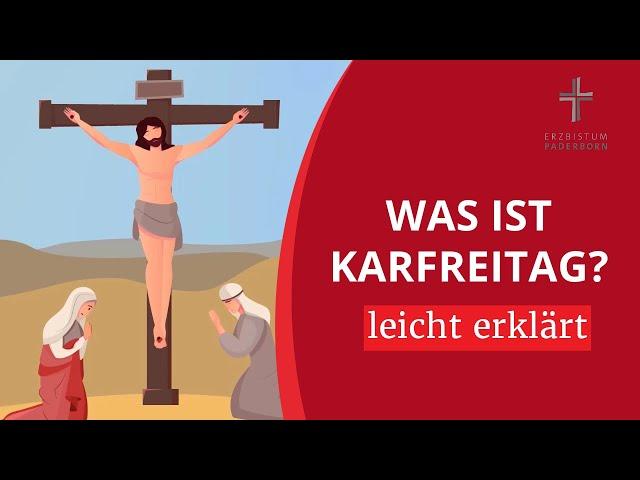 Karfreitag erklärt für Kinder: Was ist an Karfreitag geschehen?