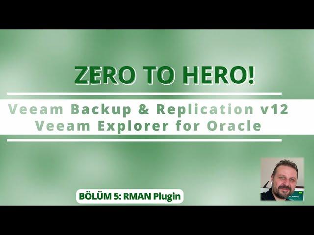 Veeam Explorer for Oracle - Bölüm 5:  Veeam Plug-in for Oracle RMAN ile yedekleme & Kurtarma