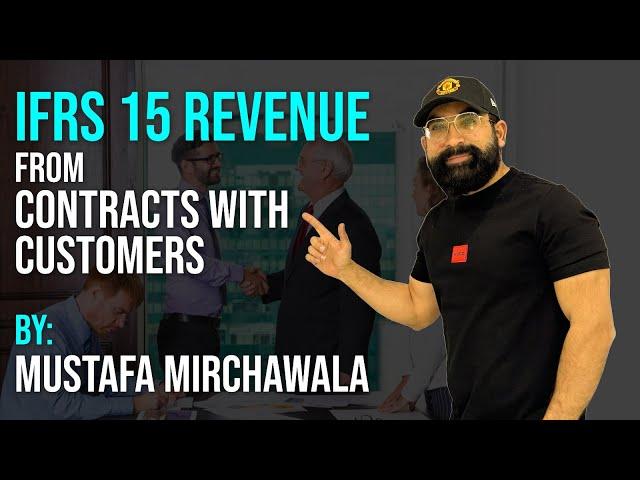 Master IFRS 15 Revenue from contracts with customers| Mustafa Mirchawala