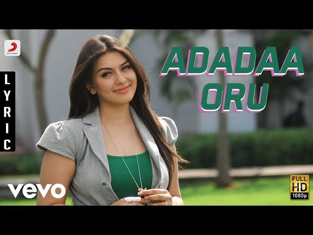 Oru Kal Oru Kannadi - Adadaa Oru Tamil Lyric | Harris Jayaraj | Udhayanidhi Stalin