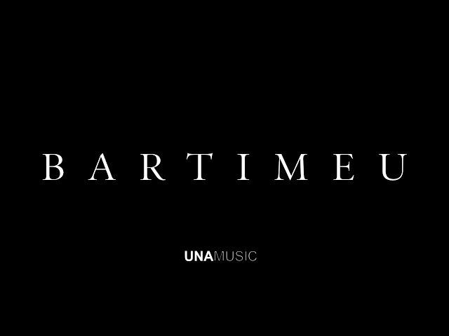 Bartimeu - UNA Music