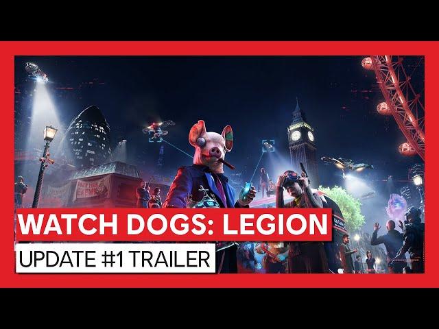 Watch Dogs: Legion – Update #1 Trailer