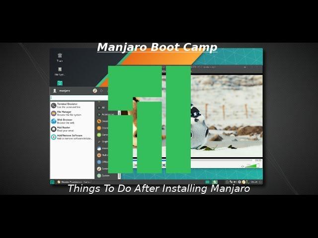 Manjaro Boot Camp Episode 2: Things To Do After Install