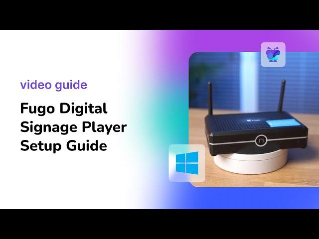 Meet & Set Up The Fugo Player - The Windows-Based Device For Digital Signage