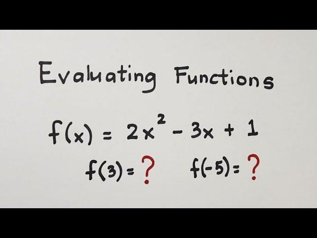 How to Evaluate Functions? Evaluating Function - General Mathematics