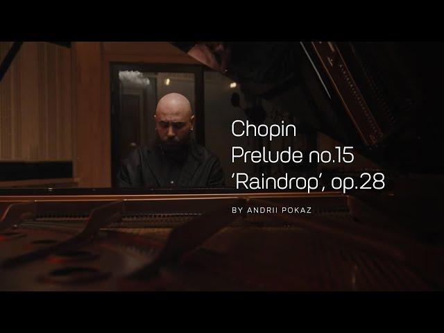 Chopin - Prelude no.15 ‘Raindrop’, op.28 | Andrii Pokaz