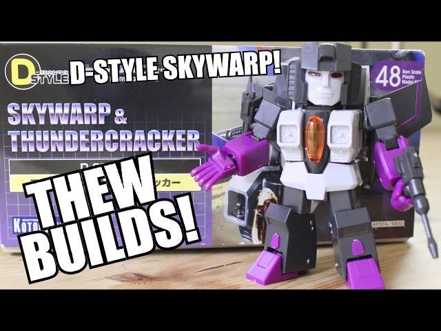 Thew Builds Kotobukiya D-Style Skywarp!