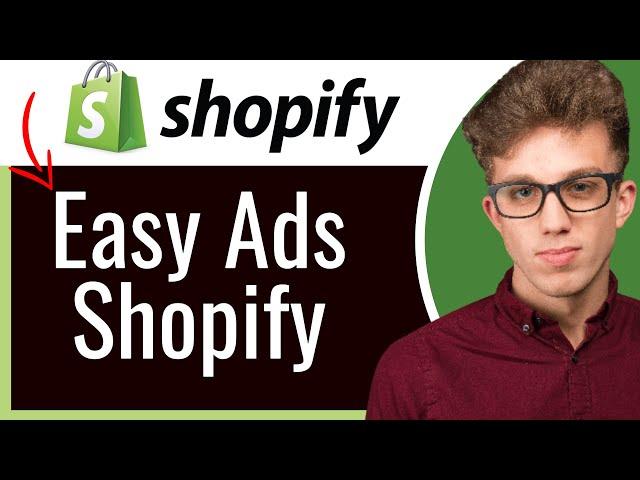 Easy Ads Shopify Tutorial: How to Use Easy Ads App for Shopify (2024)