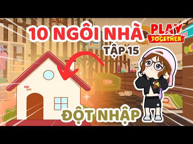 Mình Hoảng Hốt Khi Thử Thách Đột Nhập 10 Ngôi Nhà Xinh Của Fan | Play Together