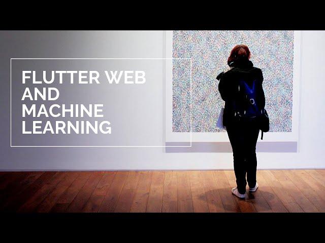 Flutter Web and Machine Learning | Using ML in Flutter | Machine Learning Flutter@aseemwangoo#dart