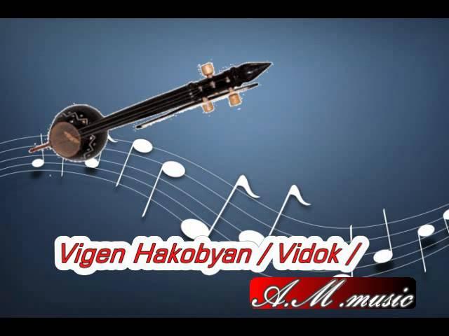 Vigen Hakobyan / Vidok / - Mayrikin /qamancha /