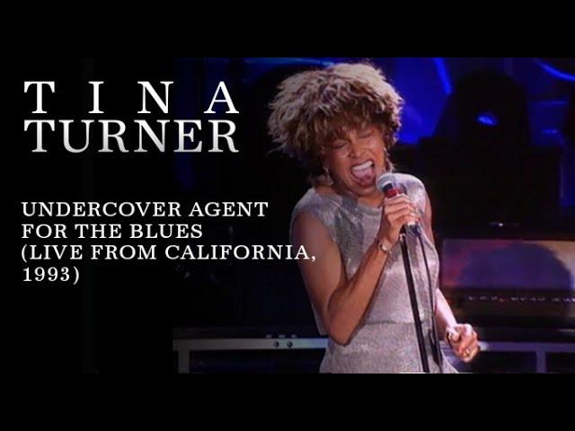 Tina Turner - Undercover Agent for the Blues (Live in California, 1993)