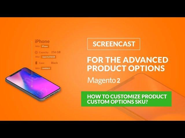 How to customize product custom options SKU? / Advanced Product Options for Magento 2