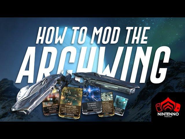 Warframe: How to Mod Archwing - Nintenno Podcast