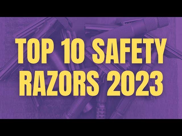 Top 10 Safety Razors 2023