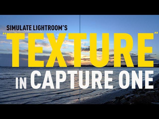 Simulate the “Texture” effect (from Lightroom) in Capture One