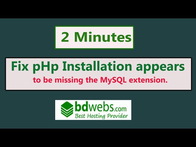 How to fix PHP installation appears to be missing the MySQL extension which is required by WordPress