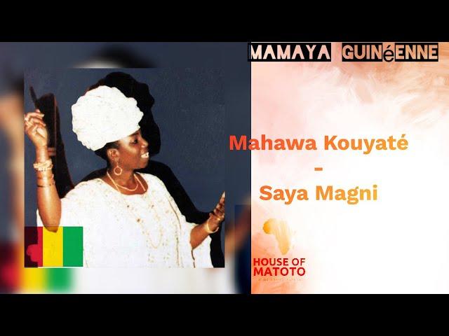 Mahawa Kouyaté- Saya Magni 