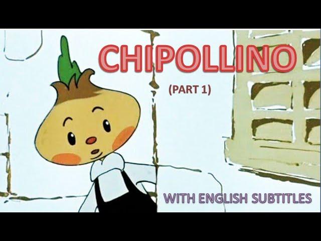 Chipollino - adventures of the onion boy  PART 1 (English subtitles)