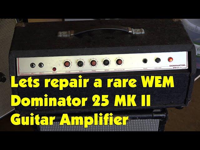 Lets repair a rare WEM Dominator 25 MKII Guitar Amplifier