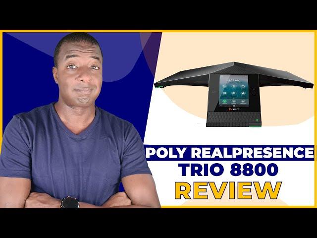 Poly RealPresence Trio 8800 Conference Phone Review