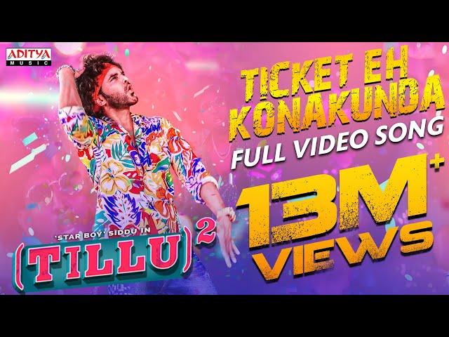 Ticket Eh Konakunda Full Video Song | Tillu Square | Siddu, Anupama | Mallik Ram | Ram Miriyala