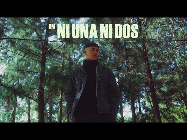 BM - Ni Una Ni Dos (Video Oficial)