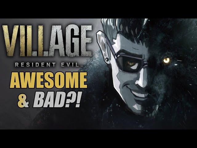 Why Is Resident Evil Village SO AWESOME?! And... BAD?!