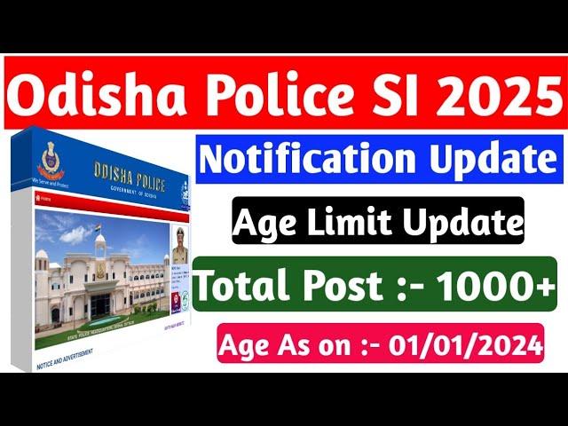 Odisha Police SI  2025 Notification//SI 2025 Recruitment Update//SI 2025 Age Limit