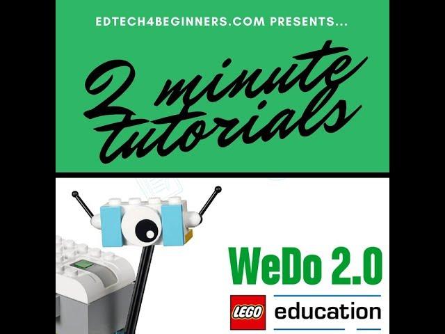 Lego Wedo - 2 Minute Tutorial