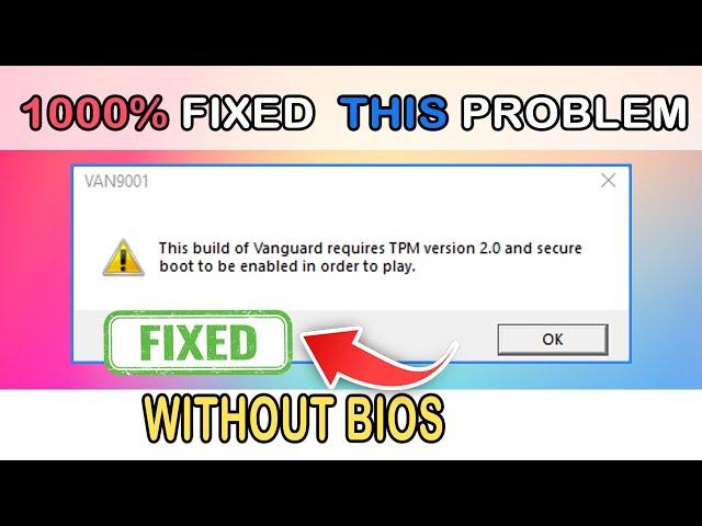 Fixed - This build of Vanguard requires TPM version 2.0
