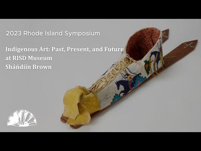 Indigenous Art: Past, Present, and Future at RISD Museum - Sháńdíín Brown