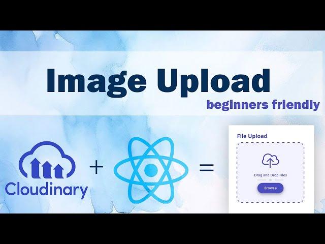 Upload Images in Cloudinary From React App Step by Step Tutorial